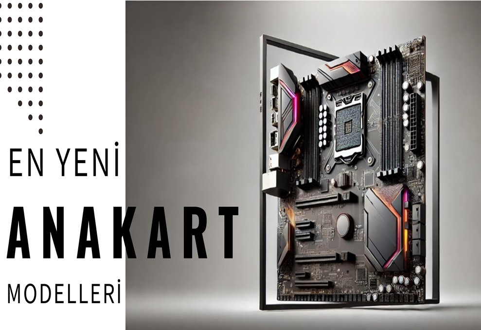 En yeni anakart modelleri